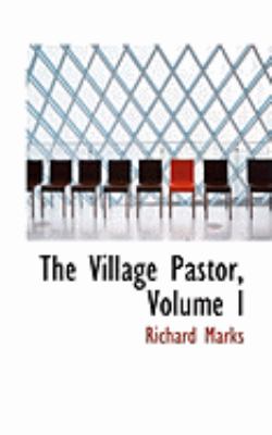 The Village Pastor:   2008 9780554881300 Front Cover