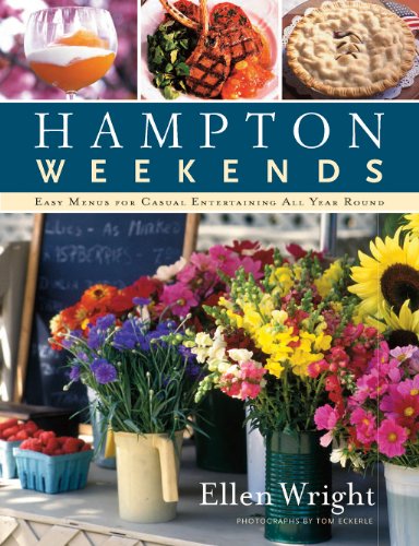 Hampton Weekends: Easy Menus for Casual Entertaining All Year Round  2013 9780988767300 Front Cover