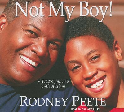 Not My Boy!: A Dad's Journey With Autism, Library Edition  2010 9781400145300 Front Cover