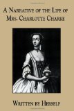 Narrative of the Life of Mrs. Charlotte Charke  N/A 9781449557300 Front Cover