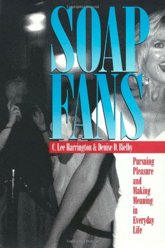 Soap Fans Pursuing Pleasure and Making Meaning in Everyday Life  1995 9781566393300 Front Cover