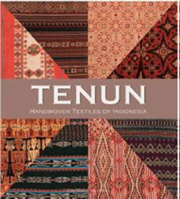 Tenun Handwoven Textiles of Indonesia  2010 9786029747300 Front Cover