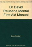 Dr. David Reuben's Mental First-Aid Manual Instant Relief from Twenty-Five of Life's Worst Problems  1982 9780026057301 Front Cover