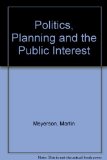 Politics, Planning and the Public Interest N/A 9780029212301 Front Cover