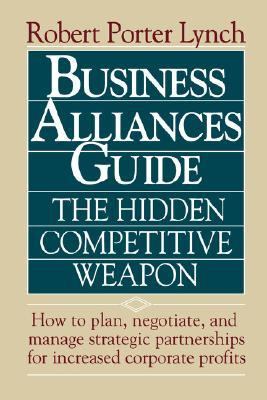 Business Alliances Guide The Hidden Competitive Weapon  1993 9780471570301 Front Cover