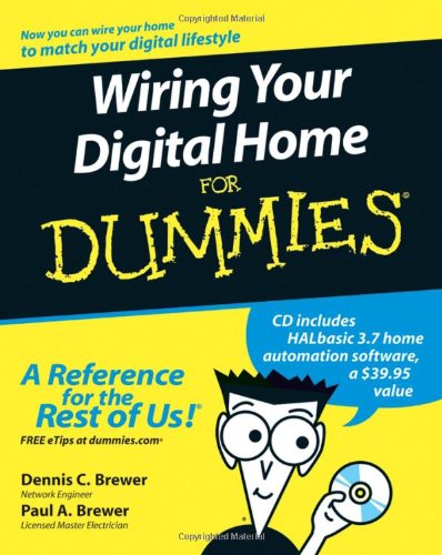 Wiring Your Digital Home for Dummies   2006 9780471918301 Front Cover