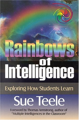 Rainbows of Intelligence Exploring How Students Learn  2000 9780761976301 Front Cover