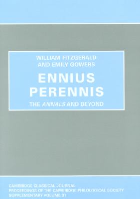 Ennius Perennis The Annals and Beyond  2007 9780906014301 Front Cover