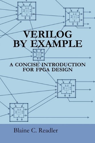 Verilog by Example A Concise Introduction for FPGA Design  2011 9780983497301 Front Cover