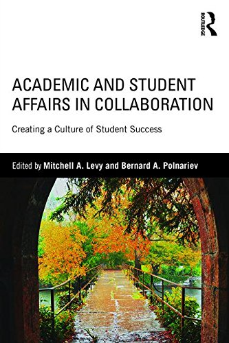 Academic and Student Affairs in Collaboration Creating a Culture of Student Success  2016 9781138913301 Front Cover