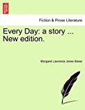 Every Day A story ... New Edition N/A 9781240870301 Front Cover