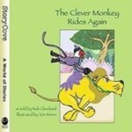 The Clever Monkey Rides Again:  2007 9781435207301 Front Cover