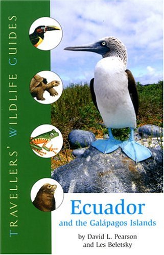 Ecuador and the Galapogos Islands (Traveller's Wildlife Guides) Traveller's Wildlife Guide  2005 9781566565301 Front Cover