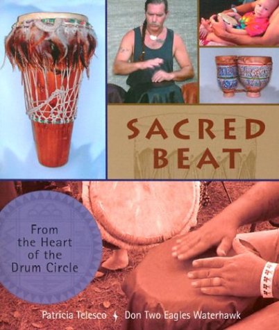 Sacred Beat From the Heart of the Drum Circle  2003 9781590030301 Front Cover