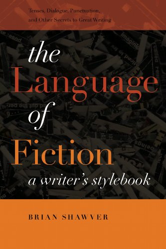 Language of Fiction A Writer's Stylebook  2013 9781611683301 Front Cover