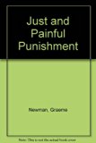 Just and Painful Punishment The Case for Corporal Punishment in Criminal Justice  1983 9780029231302 Front Cover
