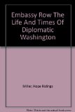Embassy Row : The Life and Times of Diplomatic Washington  1969 9780030684302 Front Cover