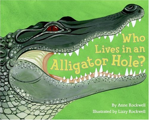 Who Lives in an Alligator Hole?   2006 9780060285302 Front Cover