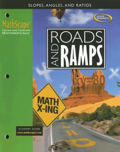 MathScape: Seeing and Thinking Mathematically, Course 3, Roads and Ramps, Student Guide   2005 9780078668302 Front Cover