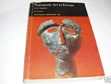 Prehistoric Art in Europe  2nd 1985 (Revised) 9780140561302 Front Cover