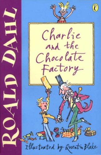 Charlie and the Chocolate Factory (Puffin Fiction) N/A 9780141311302 Front Cover