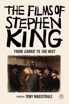 Films of Stephen King From Carrie to the Mist  2008 9780230338302 Front Cover