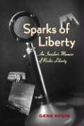 Sparks of Liberty An Insider's Memoir of Radio Liberty  1999 9780271027302 Front Cover
