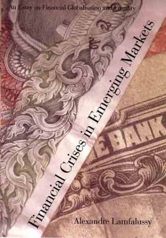 Financial Crises in Emerging Markets An Essay on Financial Globalisation and Fragility  2000 9780300082302 Front Cover