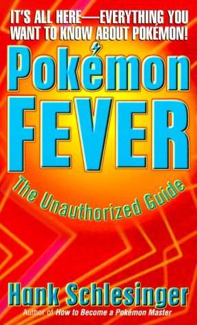 Pokemon Fever The Unauthorized Guide  1999 9780312975302 Front Cover