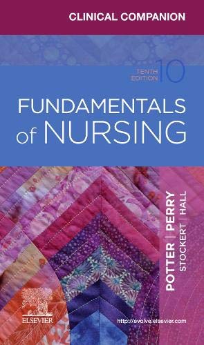 Clinical Companion for Fundamentals of Nursing  10th 2021 9780323711302 Front Cover