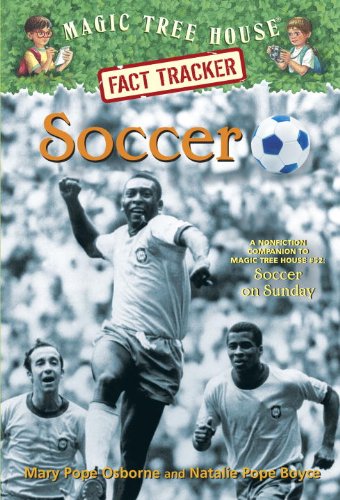 Soccer A Nonfiction Companion to Magic Tree House #52: Soccer on Sunday  2014 9780385386302 Front Cover