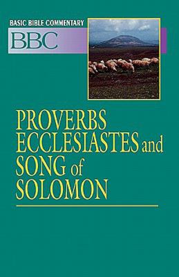 Basic Bible Commentary Proverbs, Ecclesiastes, and Song of Solomon N/A 9780687026302 Front Cover