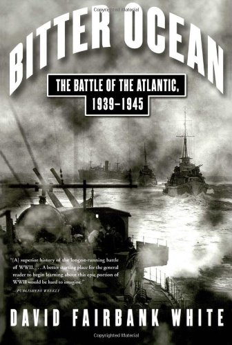 Bitter Ocean The Battle of the Atlantic, 1939-1945  2007 9780743229302 Front Cover
