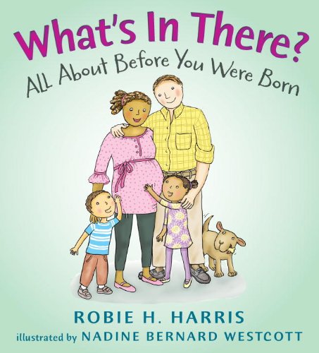 What's in There? All about Before You Were Born  2010 9780763636302 Front Cover