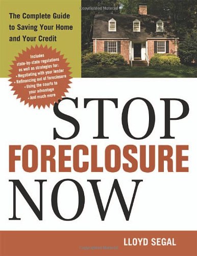 Stop Foreclosure Now The Complete Guide to Saving Your Home and Your Credit  2008 9780814413302 Front Cover