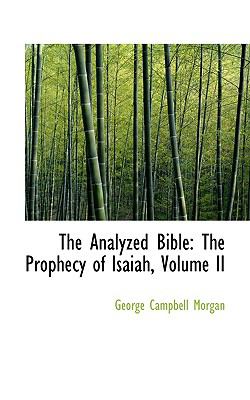 The Analyzed Bible: The Prophecy of Isaiah  2009 9781103617302 Front Cover
