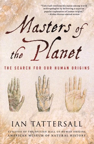 Masters of the Planet The Search for Our Human Origins  2013 9781137278302 Front Cover