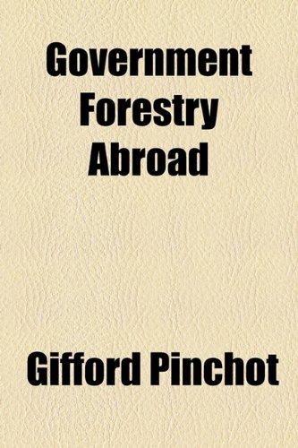 Government Forestry Abroad  2010 9781154590302 Front Cover