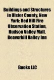 Buildings and Structures in Ulster County, New York Red Hill Fire Observation Station N/A 9781156413302 Front Cover