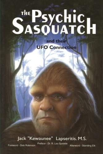 Psychic Sasquatch and Their UFO Connection  N/A 9781495316302 Front Cover