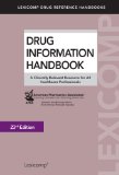Drug Information Handbook A Clinically Relevant Resource for All Healthcare Professionals 23rd 2014 9781591953302 Front Cover