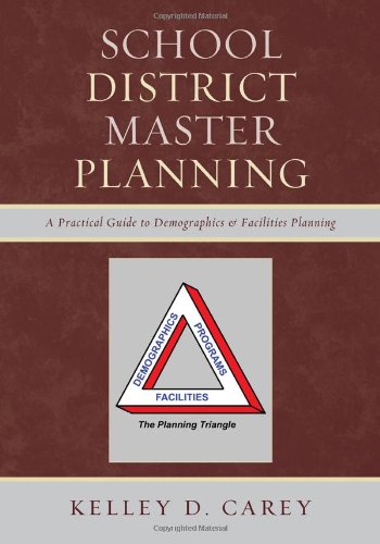 School District Master Planning A Practical Guide to Demographics and Facilities Planning  2011 9781610485302 Front Cover