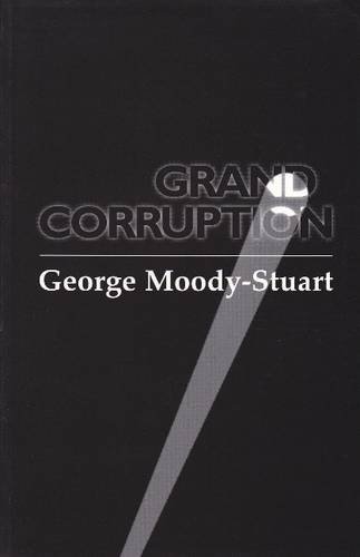 Grand Corruption Problems of Trade and Business in Developing Countries 3rd 1997 9781872142302 Front Cover