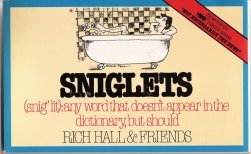 Sniglets (Snig'lit)-Any Word That Doesn't Appear in the Dictionary, but Should N/A 9780020125303 Front Cover