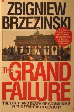 Grand Failure The Birth and Death of Communism in the Twentieth Century  1990 (Reprint) 9780020307303 Front Cover