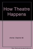 How Theater Happens N/A 9780023038303 Front Cover