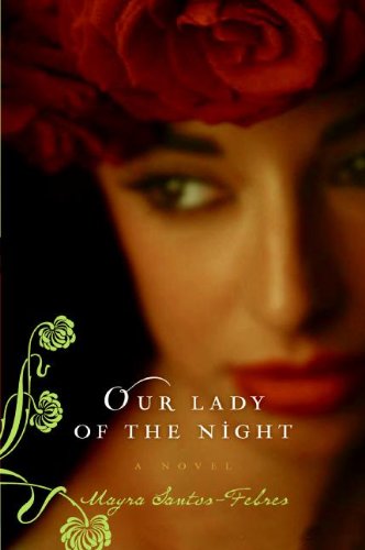 Our Lady of the Night A Novel  2009 9780061731303 Front Cover