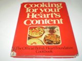 Cooking for Your Heart's Content The Official British Heart Foundation Cookbook  1976 9780091275303 Front Cover
