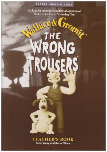 Wrong Trousers(tm)   1997 (Teachers Edition, Instructors Manual, etc.) 9780194590303 Front Cover