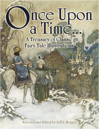Once upon a Time... A Treasury of Classic Fairy Tale Illustrations  2008 9780486468303 Front Cover